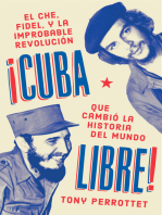 Cuba libre \ ¡Cuba libre! (Spanish edition): El Che, Fidel y la improbable revolución que cambió la historia del mundo