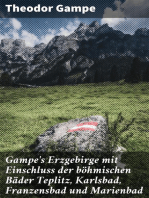 Gampe's Erzgebirge mit Einschluss der böhmischen Bäder Teplitz, Karlsbad, Franzensbad und Marienbad: Ein Reisehandbuch