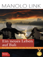 Ein neues Leben auf Bali: Eine wahre Geschichte von Liebe, Mystik und Hoffnung