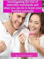 Investigating the Rise of Infertility Worldwide and What You Can Do to Boost Your Fertility Naturally