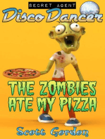 Secret Agent Disco Dancer: The Zombies Ate My Pizza: Secret Agent Disco Dancer