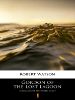 Gordon of the Lost Lagoon: A Romance of the Pacific Coast