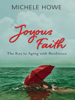 Joyous Faith: The Key to Aging with Resilience