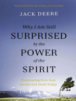 Why I Am Still Surprised by the Power of the Spirit: Discovering How God Speaks and Heals Today