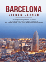 Barcelona lieben lernen: Der perfekte Reiseführer für einen unvergesslichen Aufenthalt in Barcelona inkl. Insider-Tipps, Tipps zum Geldsparen und Packliste