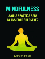 Mindfulness: La Guía Práctica Para La Ansiedad Sin Estrés
