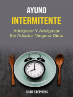 Ayuno Intermitente: Adelgazar Y Adelgazar Sin Adoptar Ninguna Dieta