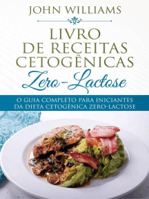 Leia O Guia Completo Para Iniciantes Da Dieta Cetogenica Zero Lactose On Line De John Williams Livros