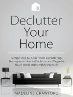 Declutter your Home: Simple Step-by-Step Decluttering Strategies on How to Declutter and Organize to De-Stress and Simplify your Life: Decluttering and Organizing, #1