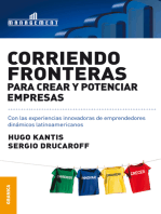 Corriendo fronteras para crear y potenciar empresas: Experiencias innovadoras de emprendedores dinámicos latinoamericanos
