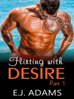 Flirting with Desire Part 1: Flirting with Desire By E.J. Adams, #1