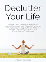 Declutter Your Life: Simple Decluttering Strategies on How to Declutter and Organize your Life to Free Yourself from Worry and Enjoy Stress-Free Living: Decluttering and Organizing, #2