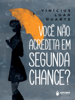 Você Não Acredita em Segunda Chance?