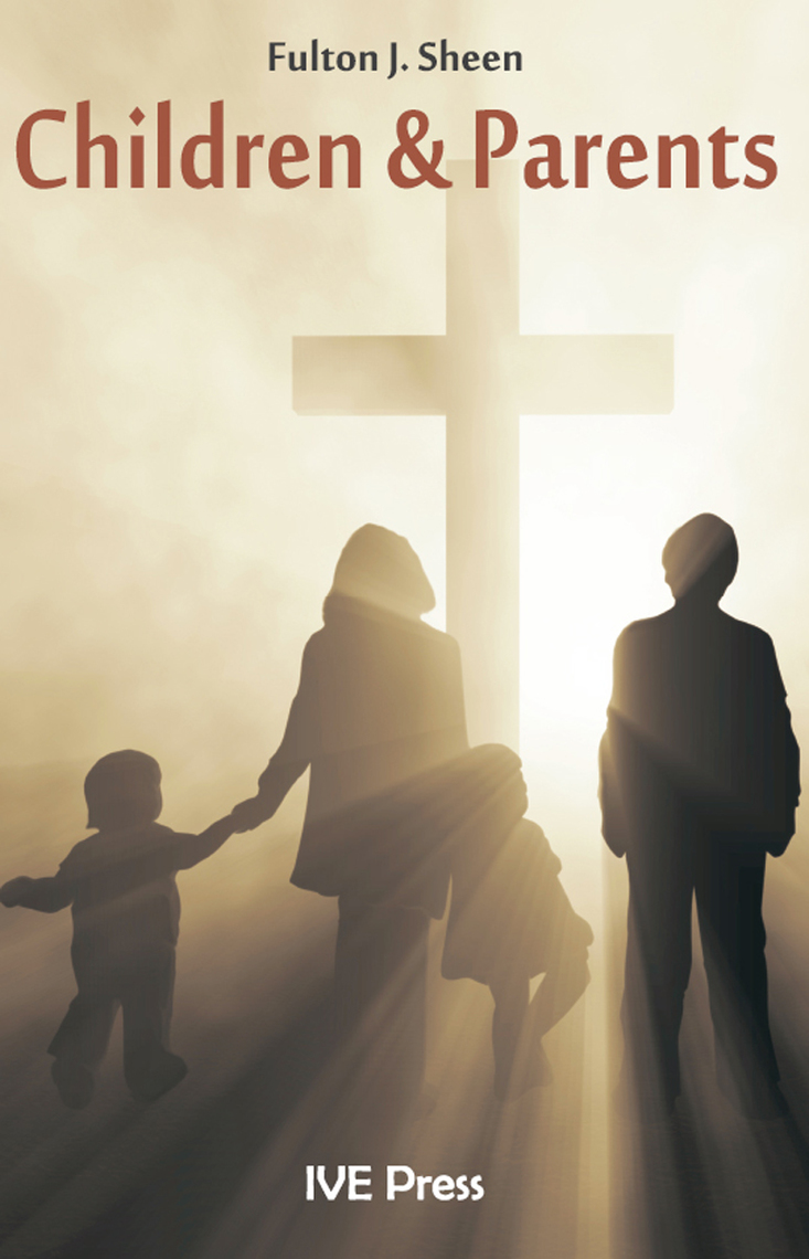 Children and Parents by Fulton J. Sheen (Ebook) - Read free for 30 days