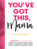 You’ve Got This, Mama: A Mother’s Guide To Embracing The Chaos And Living An Empowered Life