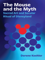 The Mouse and the Myth: Sacred Art and Secular Ritual of Disneyland