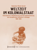 Weltzeit im Kolonialstaat: Kolonialismus, Globalisierung und die Implementierung der europäischen Zeitkultur in Senegal, 1880-1920