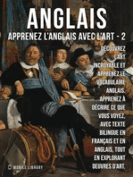 2 - Anglais - Apprenez l'Anglais avec l'Art: Apprenez à décrire ce que vous voyez, avec un texte bilingue en anglais et en français, tout en explorant de belles œuvres d'art