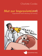 Mut Zur Improvisation!: Ungewöhnliche Tools für Beratung und Coaching