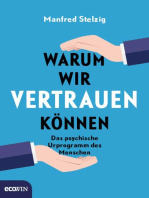 Warum wir vertrauen können: Das psychische Urprogramm des Menschen