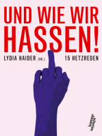 Und wie wir hassen!: 15 Hetzreden