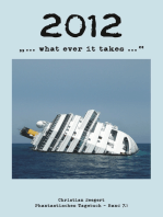 2012: »... what ever it takes ...«