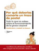 Por qué deberías comerte un trozo de pastel: Todo lo que no sabes sobre el funcionamiento de la grasa corporal