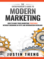 The Entrepreneur's Guide To Modern Marketing: How to prepare your business to scale without the hype and information overload