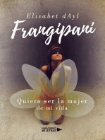 Frangipani: Quiero ser la mujer de mi vida