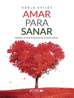 Amar para Sanar: Sanar la Dependencia Emocional