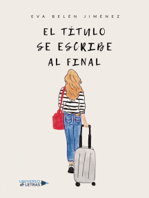 Lee El título se escribe al final de Eva Belén Jiménez - Libro ...