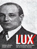 Lux: Gegen den Nationalsozialismus und die Lethargie der Welt