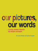 Our Pictures, Our Words: A Visual Journey Through the Women's Movement