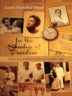 In the Shadow of Freedom: Three Lives in Hitler's Berlin and Gandhi's India