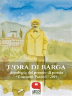 L'ora di Barga. Antologia del premio di poesia "Giovanni Pascoli" 2019