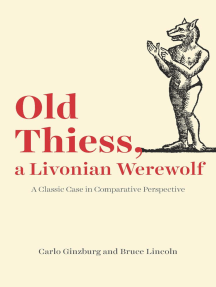 Old Thiess, a Livonian Werewolf by Carlo Ginzburg, Bruce Lincoln ...