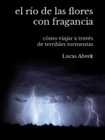 El río de las flores con fragancia: Cómo viajar a través de terribles tormentas