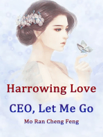 Harrowing Love: CEO, Let Me Go: Volume 4