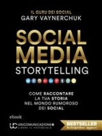 Social Media Storytelling: Come raccontare la tua storia nel mondo rumoroso dei social