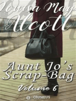 Aunt Jo's Scrap Bag, Volume 6 / An Old-Fashioned Thanksgiving, Etc.