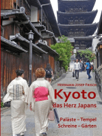 Kyoto das Herz Japans: Paläste, Tempel, Schreine, Gärten