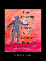The Moving Times Of Caroline Proudly