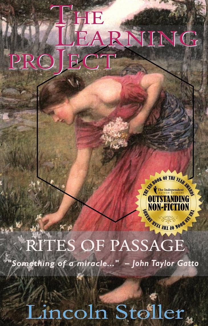 The Learning Project, Rites of Passage by Lincoln Stoller (Ebook ...