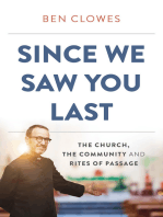 Since We Saw You Last: The Church, the Community and Rites of Passage