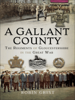 A Gallant County: The Regiments of Gloucestershire in the Great War