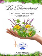 Die Blumenhand: 31 bunte und blumige Geschichten