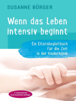 Wenn das Leben intensiv beginnt: Ein Elternbegleitbuch für die Zeit in der Kinderklinik