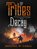 Tribes of Decay: The Decaying World Saga Book I