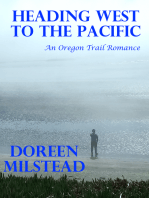 Heading West to the Pacific: An Oregon Trail Romance