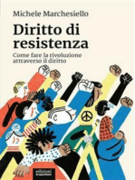 Diritto di resistenza: Come fare la rivoluzione attraverso il diritto